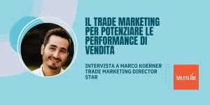 Cover articolo con immagine di Marco Koerner Trade Marketing Director di STAR e titolo Il trade marketing per potenziare le vendite